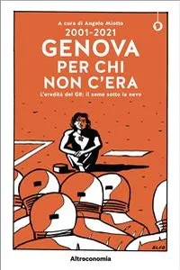 2001-2021 Genova per chi non c’era