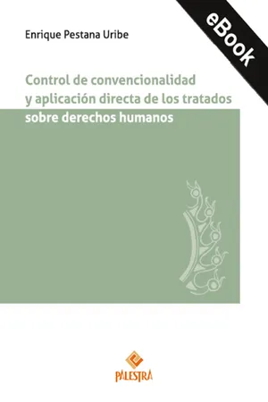 Control de convencionalidad y aplicación directa de los tratados sobre derechos humanos