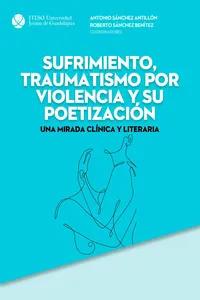 Sufrimiento, traumatismo por violencia y su poetización