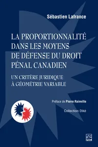 La proportionnalité dans les moyens de défense du droit pénal canadien_cover