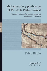 Militarización y política en el Río de la Plata colonial