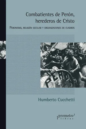 Combatientes de Perón, herederos de Cristo