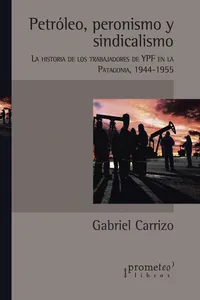 Petróleo, peronismo y sindicalismo_cover