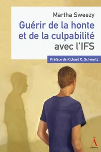 Guérir de la honte et de la culpabilité avec l’IFS_cover