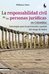 La responsabilidad civil de las personas jurídicas en Colombia:_cover