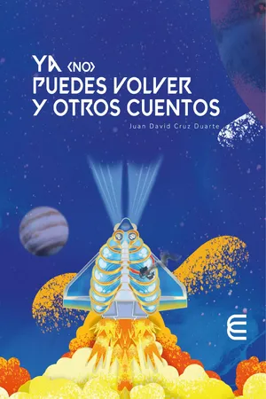 Ya (no) puedes volver y otros cuentos