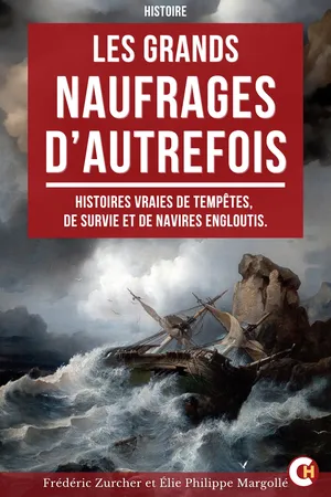 Les Grands Naufrages d’Autrefois