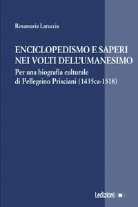 Enciclopedismo e saperi nei volti dellʼUmanesimo