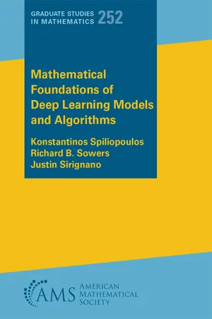 Mathematical Foundations of Deep Learning Models and Algorithms