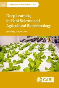 Deep Learning in Plant Science and Agricultural Biotechnology