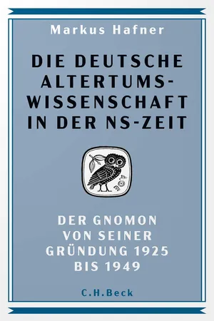 Die deutsche Altertumswissenschaft in der NS-Zeit