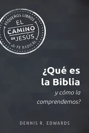 ¿Qué es la Biblia y cómo la comprendemos?