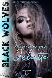 Black Wolves - Tome 1 : Je ne suis pas Juliette_cover