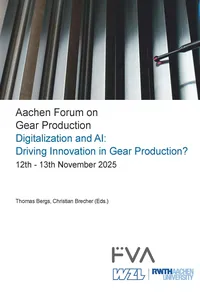 Aachen Forum on Gear Production. Digitalization and AI: Driving Innovation in Gear Production?