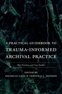 A Practical Guidebook to Trauma-Informed Archival Practice_cover
