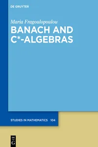Banach and C*-Algebras