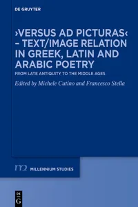 ›Versus ad picturas‹ – Text/Image Relation in Greek, Latin and Arabic Poetry_cover