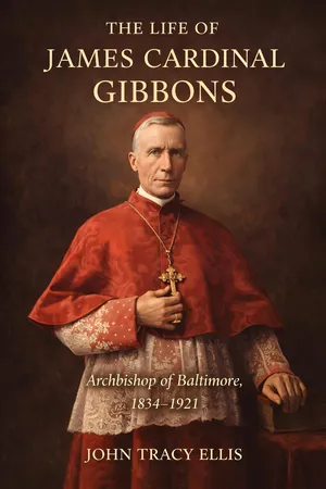 The Life of James Cardinal Gibbons
