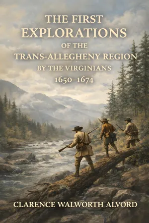 The First Explorations of the Trans-Allegheny Region by the Virginians, 1650-1674