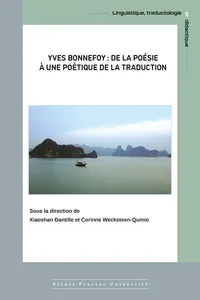 Yves Bonnefoy : de la poésie à une poétique de la traduction