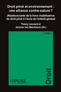 Droit privé et environnement : une alliance contre-nature ? Tome 2_cover