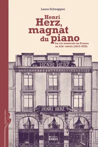 Henri Herz, magnat du piano
