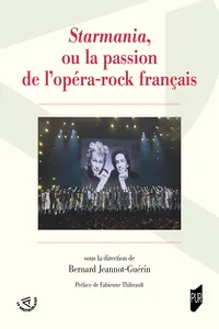 Starmania, ou la passion de l’opéra-rock français