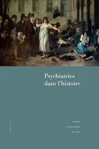 Psychiatries dans l’histoire