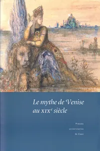 Le mythe de Venise au XIXe siècle