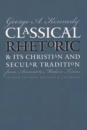 Classical Rhetoric and Its Christian and Secular Tradition from Ancient to Modern Times