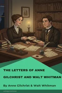 The Letters of Anne Gilchrist and Walt Whitman_cover