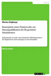 Konzeption eines Frameworks zur Datenqualifikation für KI gestützte Simulationen