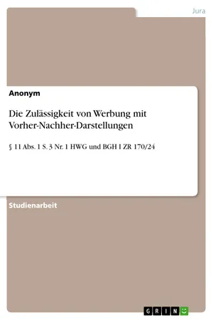Die Zulässigkeit von Werbung mit Vorher-Nachher-Darstellungen