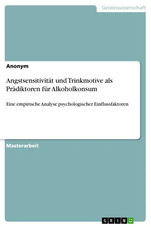 Angstsensitivität und Trinkmotive als Prädiktoren für Alkoholkonsum