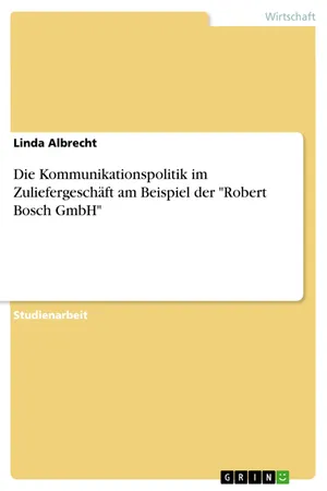 Die Kommunikationspolitik im Zuliefergeschäft am Beispiel der "Robert Bosch GmbH"