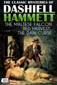The Classic Mysteries of Dashiell Hammett. Illustrated Edition_cover