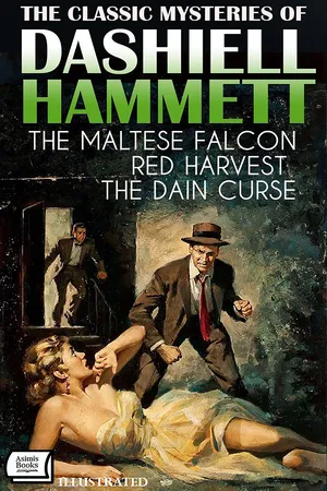 The Classic Mysteries of Dashiell Hammett. Illustrated Edition