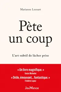 Pète un coup : L'art subtil de lâcher prise