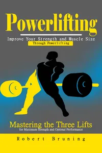 Powerlifting: Improve Your Strength and Muscle Size Through Powerlifting_cover