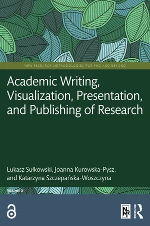 Academic Writing, Visualization, Presentation, and Publishing of Research