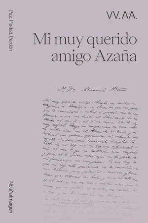 Mi muy querido amigo Azaña