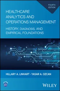 Healthcare Analytics and Operations Management: History, Diagnosis, and Empirical Foundations_cover