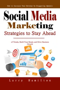 Social Media Marketing: How to Increase Your Revenue by Staggering Amounts_cover
