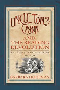 "Uncle Tom's Cabin" and the Reading Revolution_cover