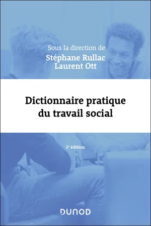 Dictionnaire pratique du travail social - 2e éd.