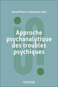 Approche psychanalytique des troubles psychiques - 2e éd.