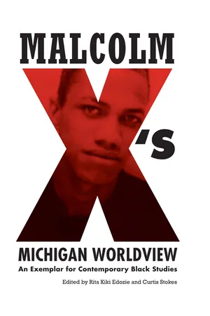 Malcolm X's Michigan Worldview