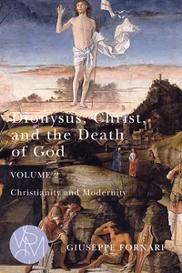 Dionysus, Christ, and the Death of God, Volume 2_cover