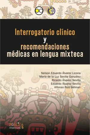 Interrogatorio clínico y recomendaciones médicas en lengua mixteca