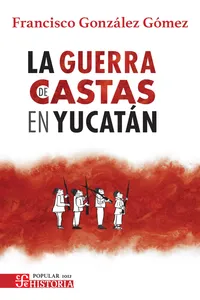 La guerra de castas en Yucatán_cover